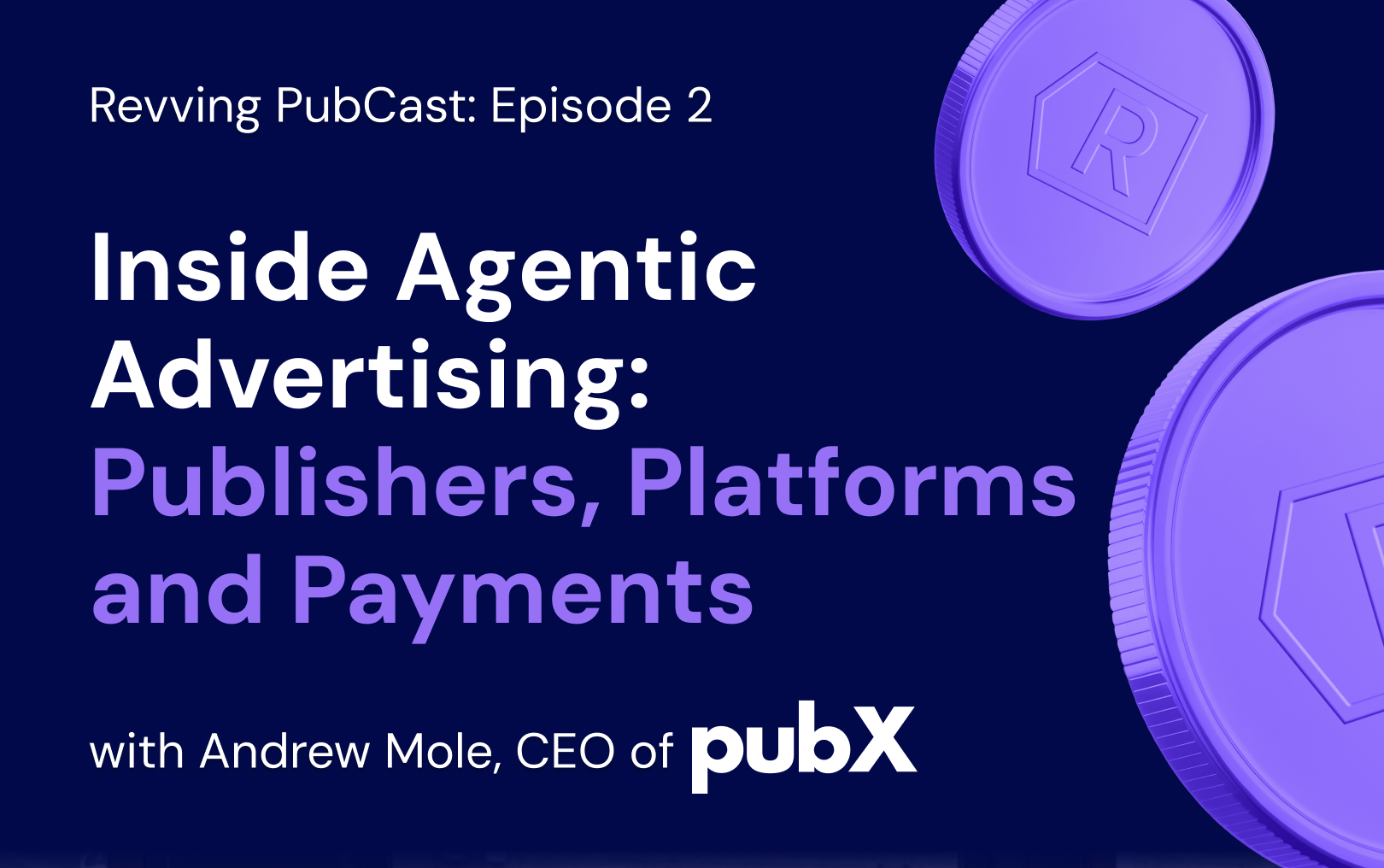 Video Cover for pubX on the Revving PubCast: Agentic Advertising, Beyond the Hype